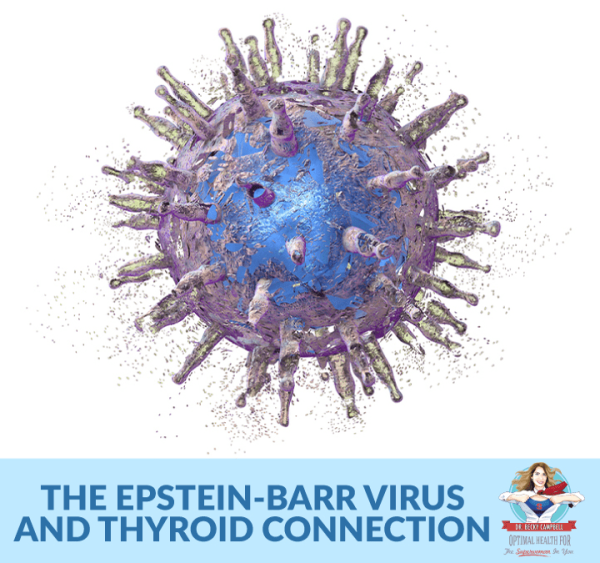 The Epstein-Barr Virus and Thyroid Health Connection